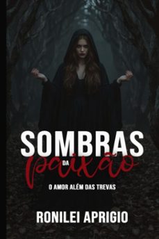 sombras da paixo (ebook)-ronilei aprigio-9786526647509