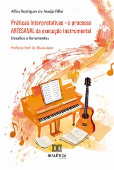 praticas interpretativas  o processo artesanal da execuço instrumental (ebook)-alfeu rodrigues de araújo filho-9786527012009