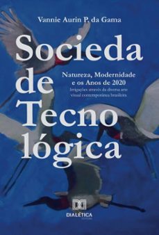 sociedade tecnologica (ebook)-vannie aurin p. da gama-9786527075509