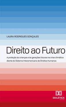 direito ao futuro (ebook)-laura rodrigues gonçales-9786527087809