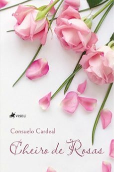 cheiro de rosas (ebook)-consuelo cardeal-9786528011209