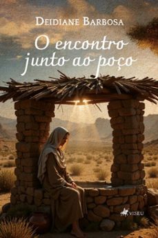 o encontro junto ao poço (ebook)-deidiane barbosa-9786528014309