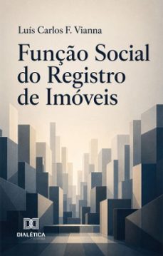 função social do registro de imóveis (ebook)-luís carlos f. vianna-9786528806409