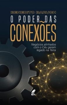 o poder das conexões (ebook)-benedito baruch-9786553160309