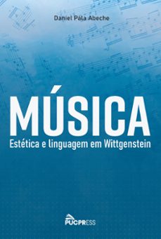musica, estetica e linguagem em wittgenstein (ebook)-daniel pala abeche-9786553851009