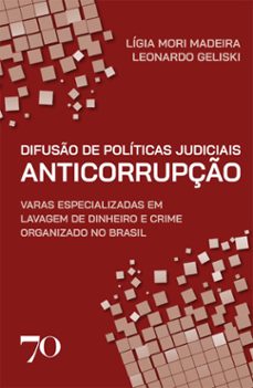 difuso de politicas judiciais anticorrupço (ebook)-lígia mori madeira-leonardo geliski-9786554272209