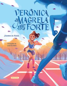 veronica, a magrela que era forte - a incrivel trajetoria da atleta paralimpica multimedalhista (ebook)-9786555308709