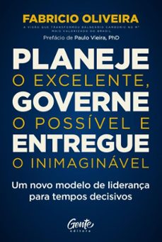 planeje o excelente, governe o possivel e entregue o inimaginavel (ebook)-fabricio oliveira-9786555446609