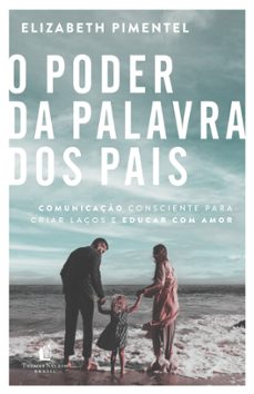 o poder da palavra dos pais (ebook)-elizabeth pimentel-9786556896809