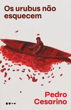 os urubus no esquecem (ebook)-pedro cesarino-9786556928609