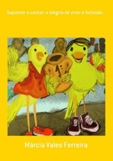 sapatear e cantar: a alegria de viver a incluso. (ebook)-vales ferreira márcia-9786586507409