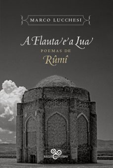 a flauta e a lua (ebook)-yalal ad din rumi-marco lucchesi-9786586719109