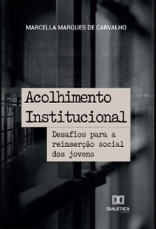acolhimento institucional (ebook)-marcella marques de carvalho-9786587401409