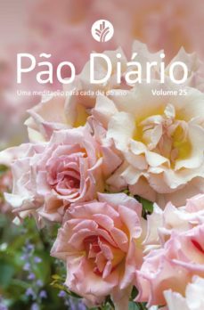 pão diário volume 25 - capa flores (ebook)-ministerios pao diario-9786587506609