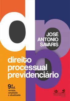 direito processual previdenciário 2021 (ebook)-jose antonio savaris-9786589533009