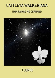 cattleya walkeriana (ebook)-j londe-9786590017109