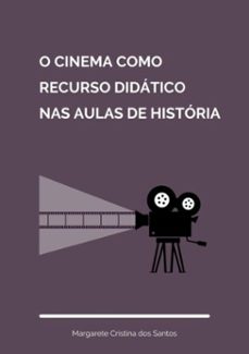 o cinema como recurso didatico nas aulas de historia (ebook)-margarete cristina dos santos-9786590217509