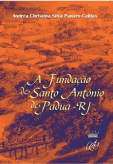 a fundaço de santo antonio de padua (ebook)-andréa christina silva panaro caldas-9786590234209
