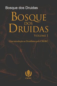 bosque dos druidas (ebook)-conselho brasileiro de druidismo e reconstrucionismo céltico - cbdrc-9786598031909