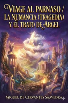 viage al parnaso / la numancia (tragedia) y el trato de argel (comedia) (ebook)-9786726015009