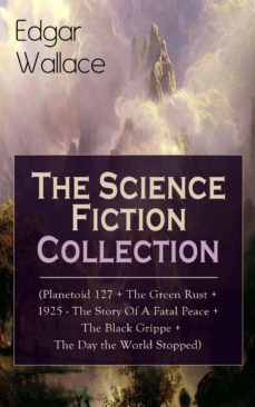 edgar wallace: the science fiction collection (ebook)-edgar wallace-9788026840909