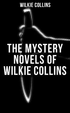 the mystery novels of wilkie collins (ebook)-wilkie collins-9788027202409