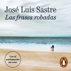 las frases robadas (audiolibro)-jose luis sastre-9788401037009