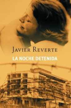 la noche detenida (ebook)-javier reverte-9788401347009