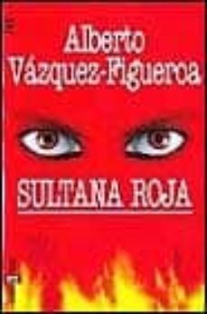 sultana roja-alberto vazquez figueroa-9788401469909