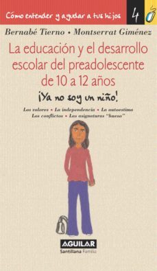 la educacion y el desarrollo escolar del preadolescente de 10 a 12 años (como entender y ayudar a tus hijos 4) (ebook)-9788403011809