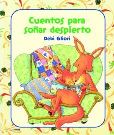 cuentos para soñar despierto-debi gliori-9788408082309