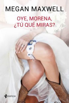 oye, morena, ¿tu que miras? (ebook)-megan maxwell-9788408151609