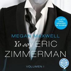 yo soy eric zimmerman, vol. i (audiolibro)-megan maxwell-9788408186809