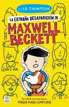 la extraña desaparicion de maxwell beckett (ebook)-lisa thompson-9788408242109