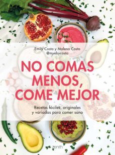 no comas menos, come mejor (ebook)-emily costa-malena costa-9788408261209