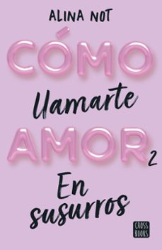 como llamarte amor 2: en susurros-9788408274209