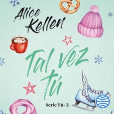 tal vez tú-alice kellen-9788408291909
