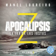 apocalipsis z. la ira de los justos (audiolibro)-manel loureiro-9788408292609