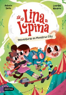 lina lupina 3. desventuras en monstruo city (ebook)-antonio sachs-9788408293309