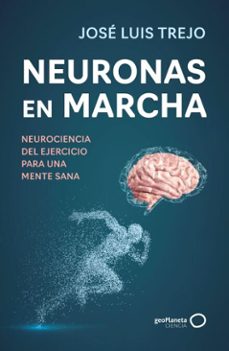 neuronas en marcha (ebook)-jose luis trejo-9788408314509