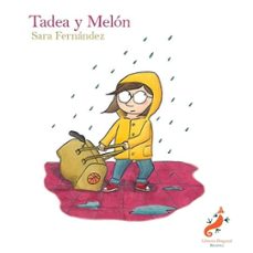 tadea y melon-sara fernandez-9788409437009