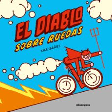 el diablo sobre ruedas-kike ibañez-9788410016309