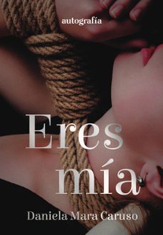 eres mia-daniela mara caruso-9788410047709