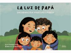 la luz de papá-encarnacion martinez marin-9788410068209