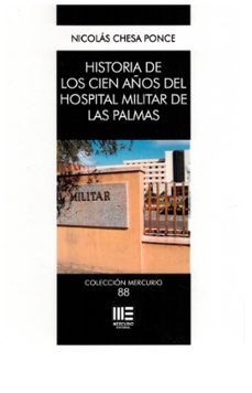 historia de los cien años del hospital militar de las palmas-nicolas chesa ponce-9788410092709