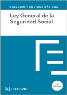 ley general de la seguridad social 13ª edicion 2024-9788410128309