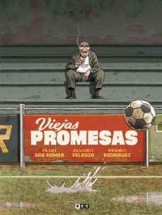 viejas promesas-iñaki san roman-alvaro velasco-9788410134409
