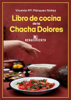 libro de cocina de la chacha dolores-vicenta mª. marquez nuñez-9788410148109