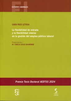 la flexibilidad de entrada y la flexibilidad interna en la gestio n del empleo publico laboral-sara rico letosa-9788410167209