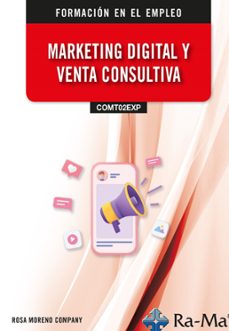 (comt02exp) marketing digital y venta consultiva-rosa maria moreno company-9788410181809